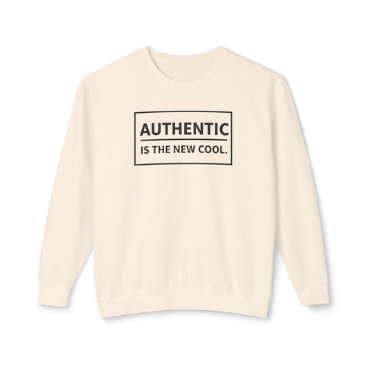 Authentic Is The New Cool Unisex Lightweight Crewneck Sweatshirt, Valentine Day Gift for her, Trendy Pullover Jumper, Hipster Fashion Top,