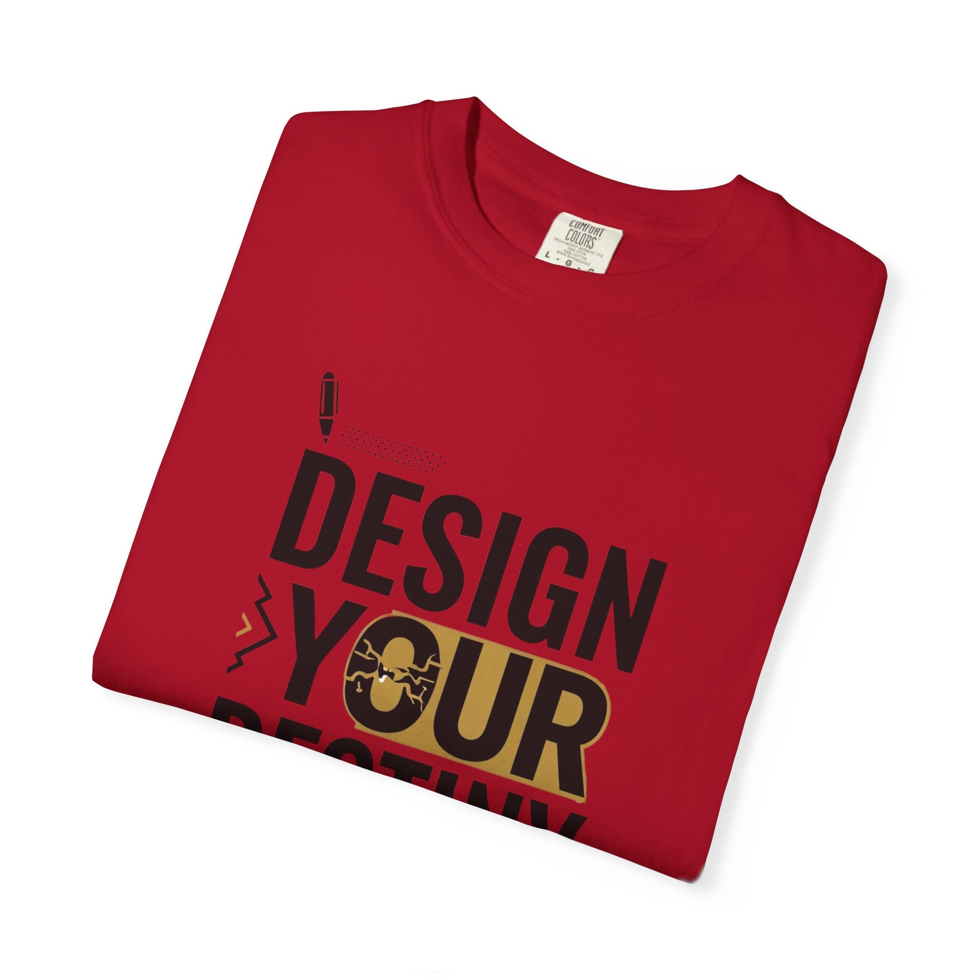 Design Your Destiny Motivational Unisex T-Shirt, Gift for Her, Valentines Gift, Inspirational Tee, Top Tee Shirt, Positive Vibes Shirt,