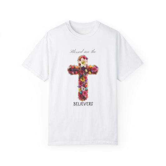 Floral Christian Tee, Blessed are the Believers T-Shirt for Easter, Jesus Shirt, Religious Gift, Easter Womens Shirt, Unisex Garment-Dyed