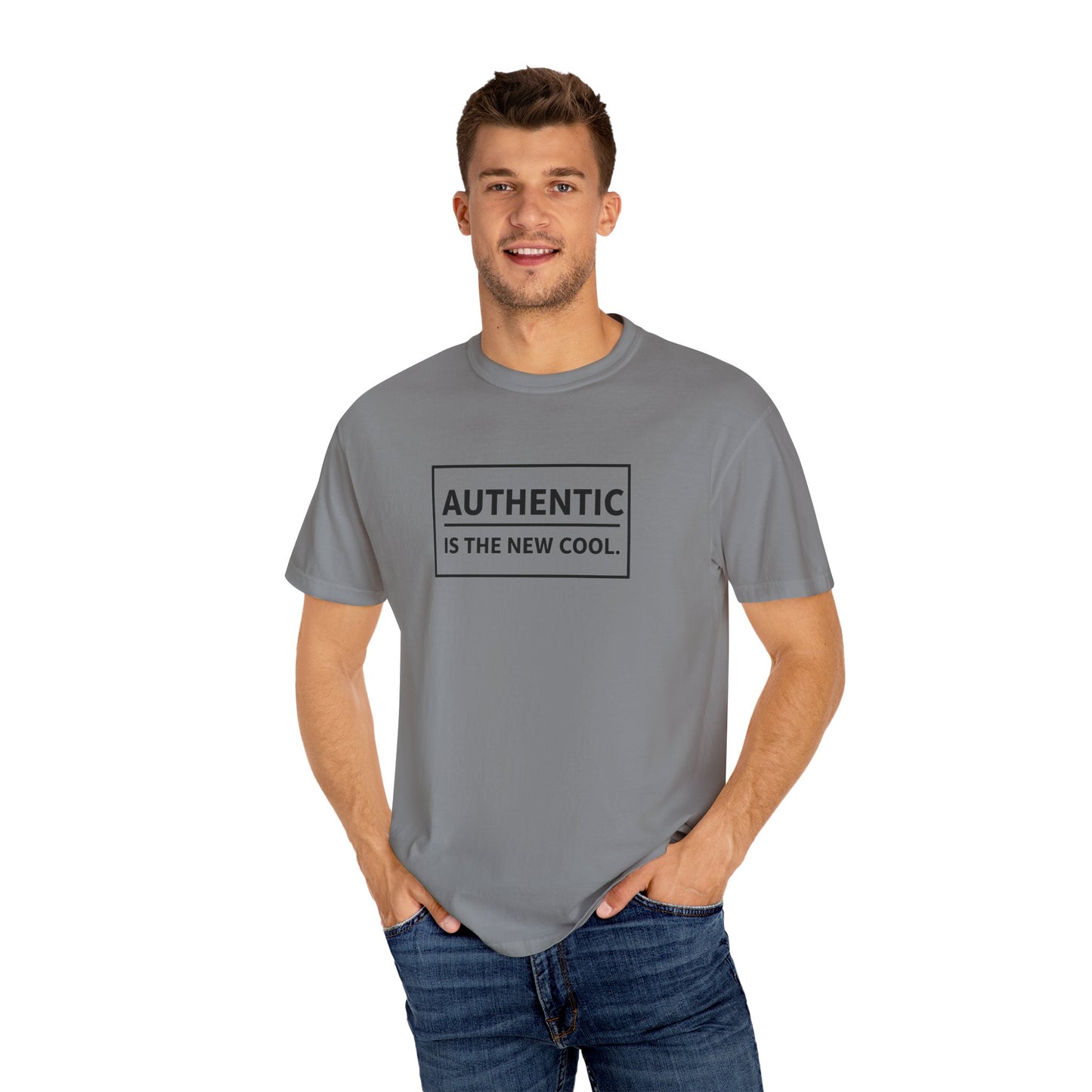Authentic Is The New Cool Unisex Garment-Dyed T-shirt, Valentine's Day Gift, Inspirational Graphic Tee, Motivational Shirt, Gift for Her