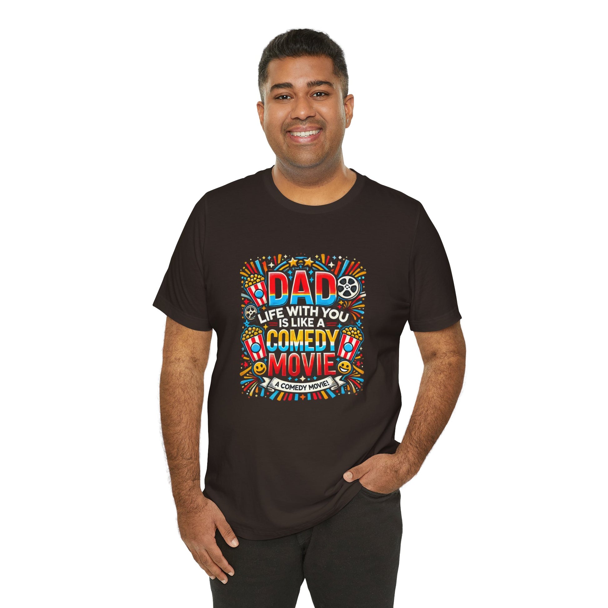 Dad, life with you is like a comedy movie! | Dad Funny Meme Tee, Sarcastic Shirt for Men, Offensive Graphic T-Shirt, Comedy Movie Lover Gift
