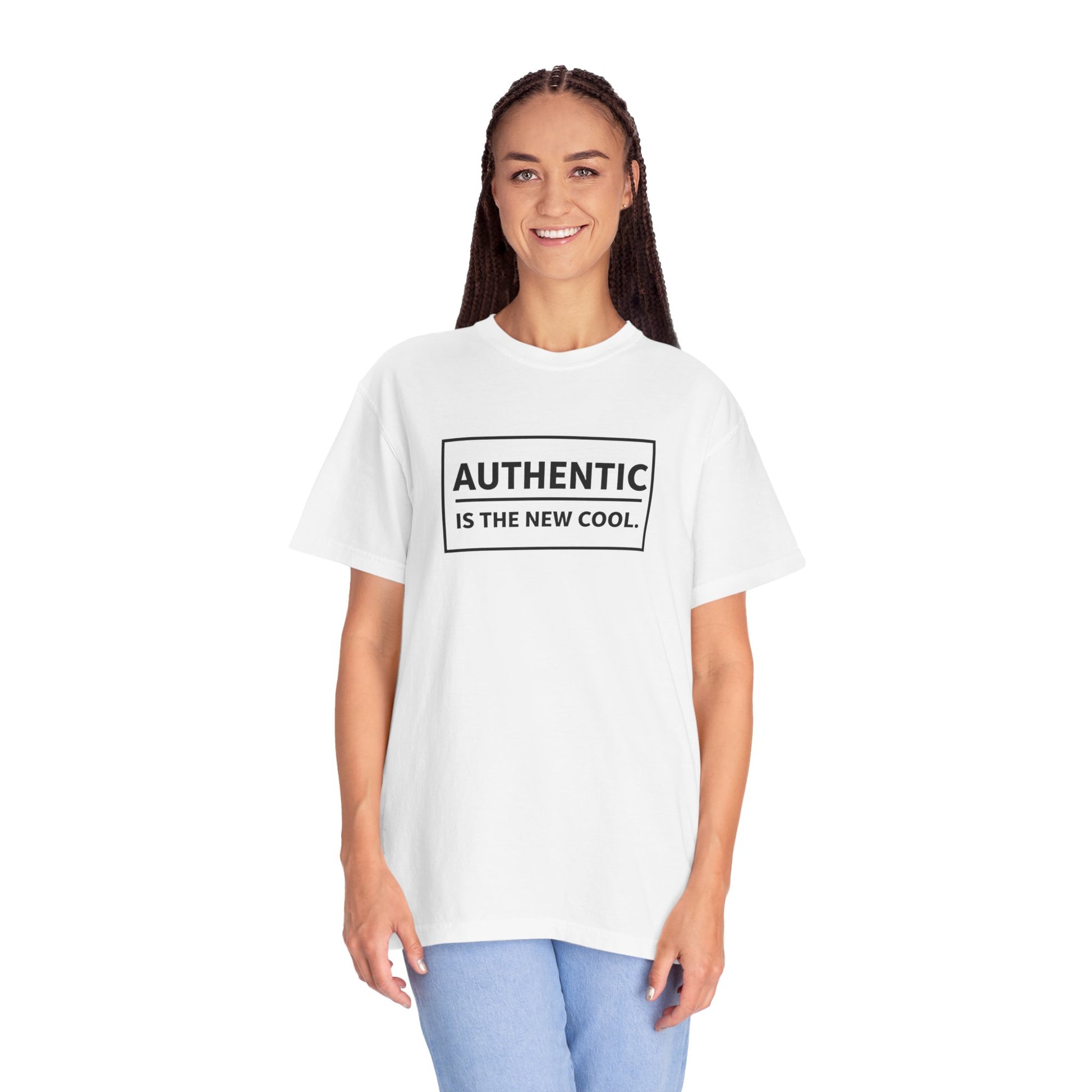 Authentic Is The New Cool Unisex Garment-Dyed T-shirt, Valentine's Day Gift, Inspirational Graphic Tee, Motivational Shirt, Gift for Her