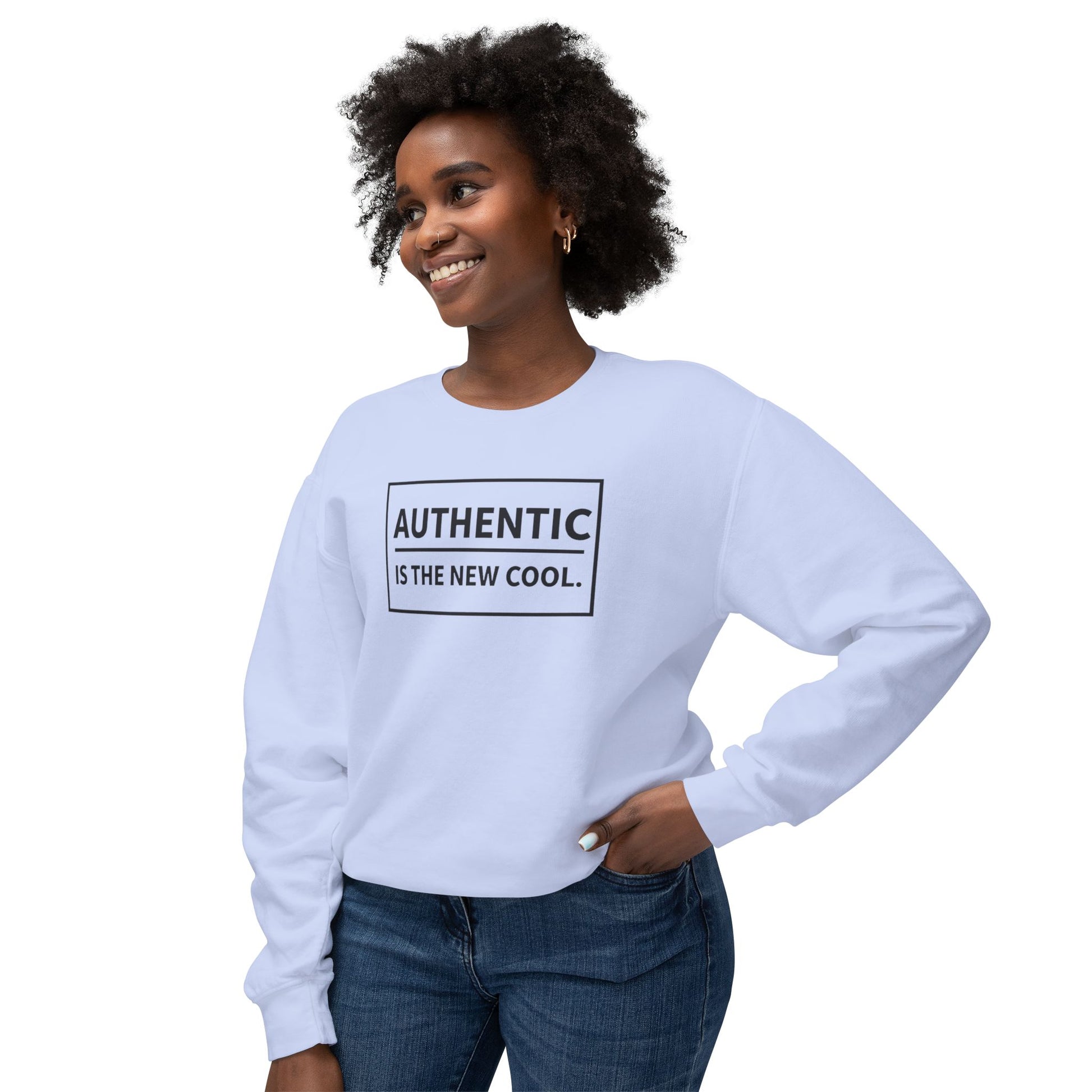Authentic Is The New Cool Unisex Lightweight Crewneck Sweatshirt, Valentine Day Gift for her, Trendy Pullover Jumper, Hipster Fashion Top,