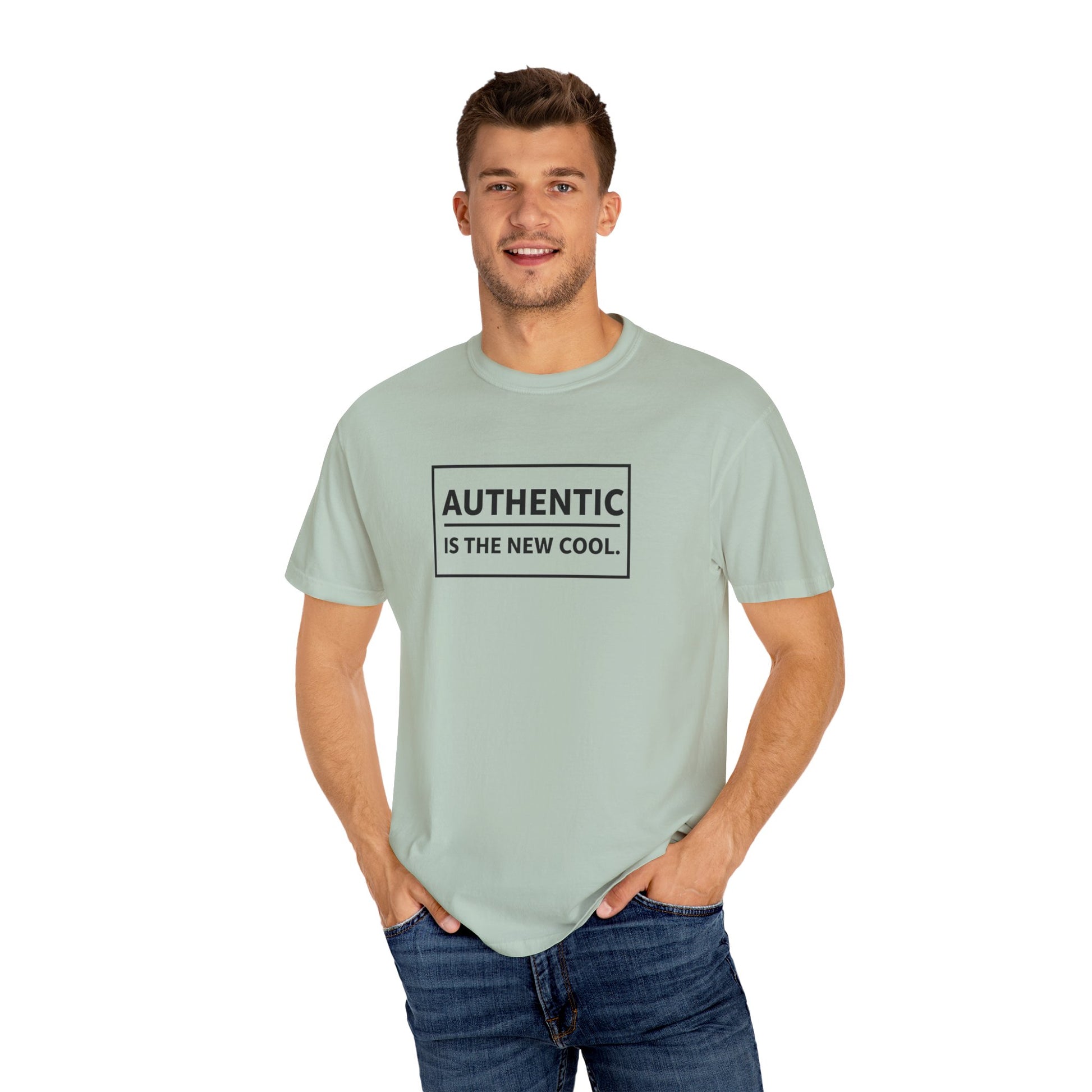 Authentic Is The New Cool Unisex Garment-Dyed T-shirt, Valentine's Day Gift, Inspirational Graphic Tee, Motivational Shirt, Gift for Her