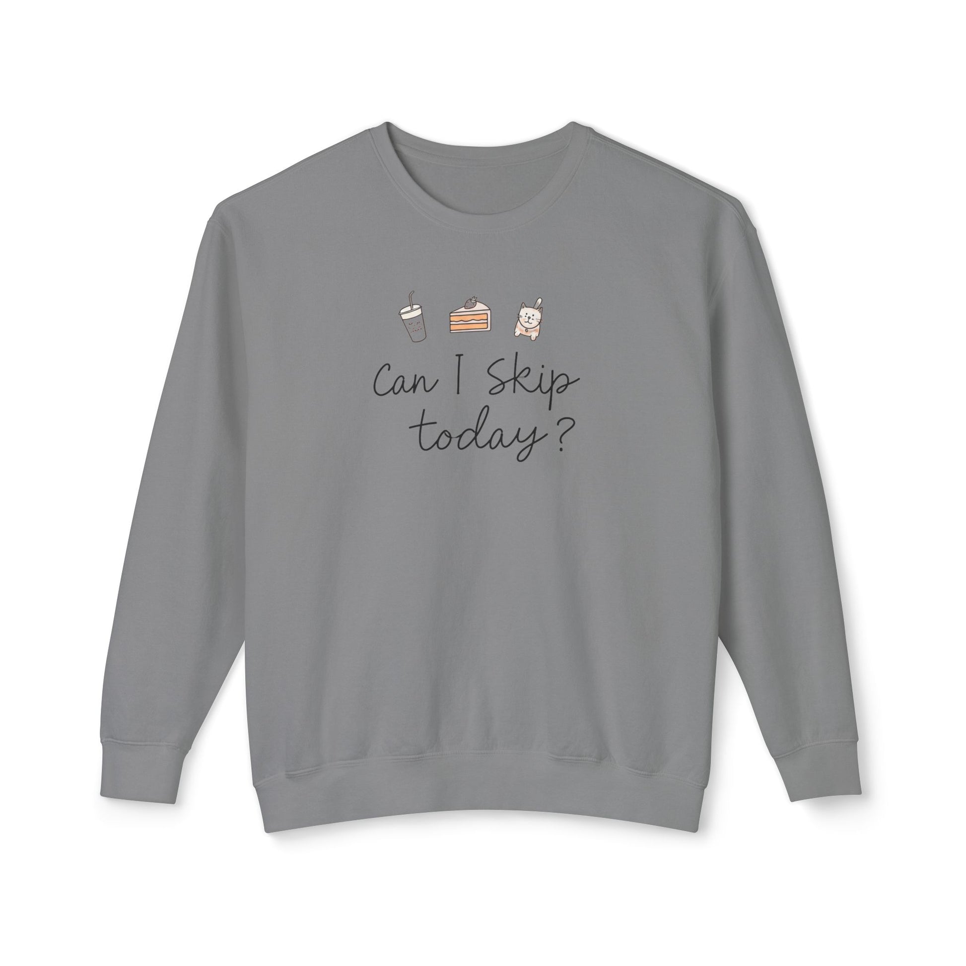 Can I Skip Today | Sarcastic Quote Lightweight Crewneck Sweatshirt, Humor Graphic Sweatshirt, Funny Introvert Sweatshirt, Sweatshirt, Unisex
