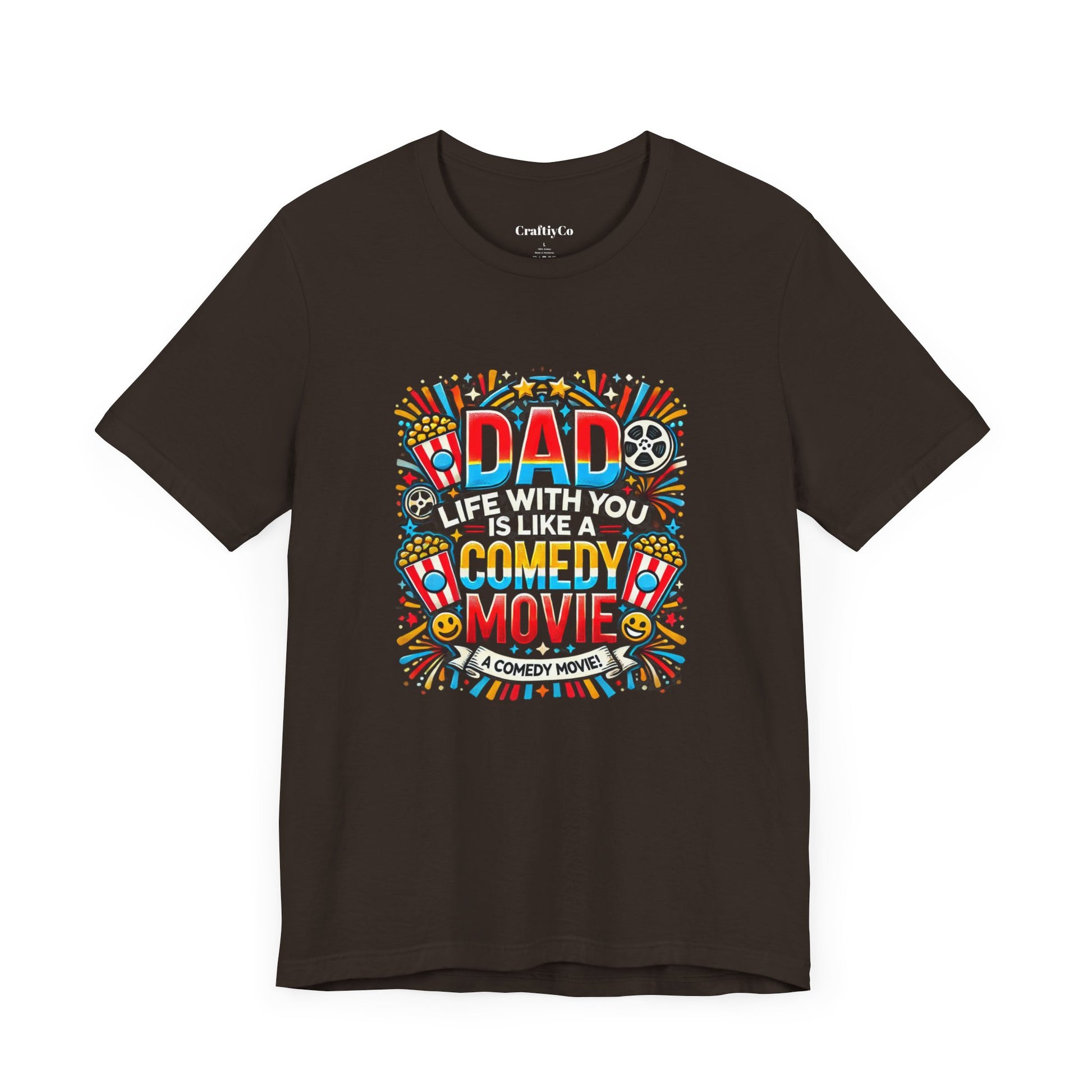 Dad, life with you is like a comedy movie! | Dad Funny Meme Tee, Sarcastic Shirt for Men, Offensive Graphic T-Shirt, Comedy Movie Lover Gift