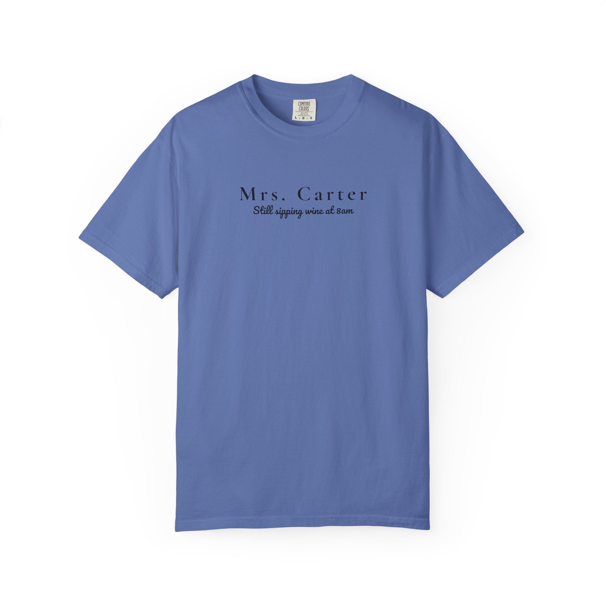 Comfort Colors® Custom Unisex Garment-Dyed T-shirt, Mrs Custom Still Sipping Wine at 8am Tee, Marriage Material, Bridal Shower Gift