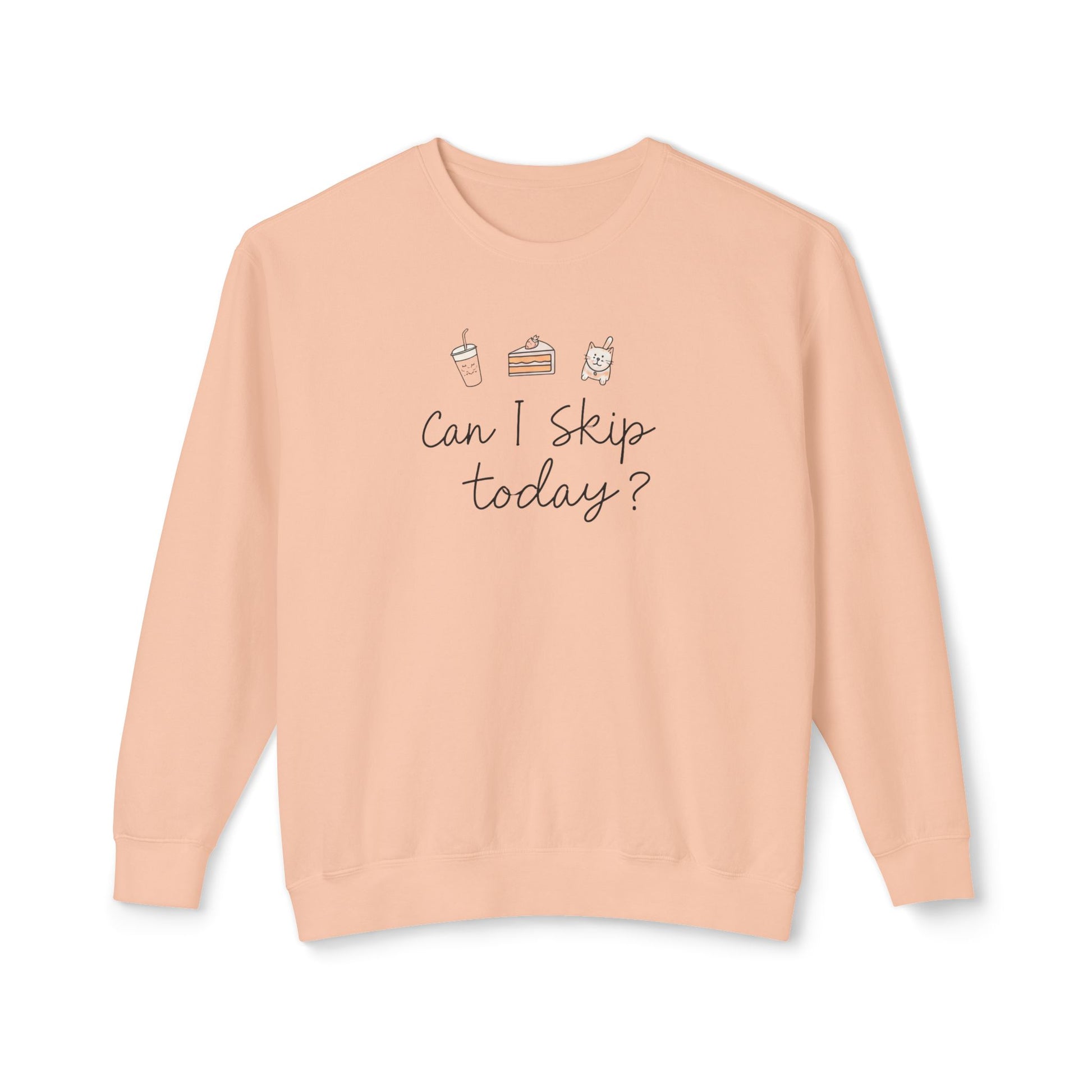 Can I Skip Today | Sarcastic Quote Lightweight Crewneck Sweatshirt, Humor Graphic Sweatshirt, Funny Introvert Sweatshirt, Sweatshirt, Unisex