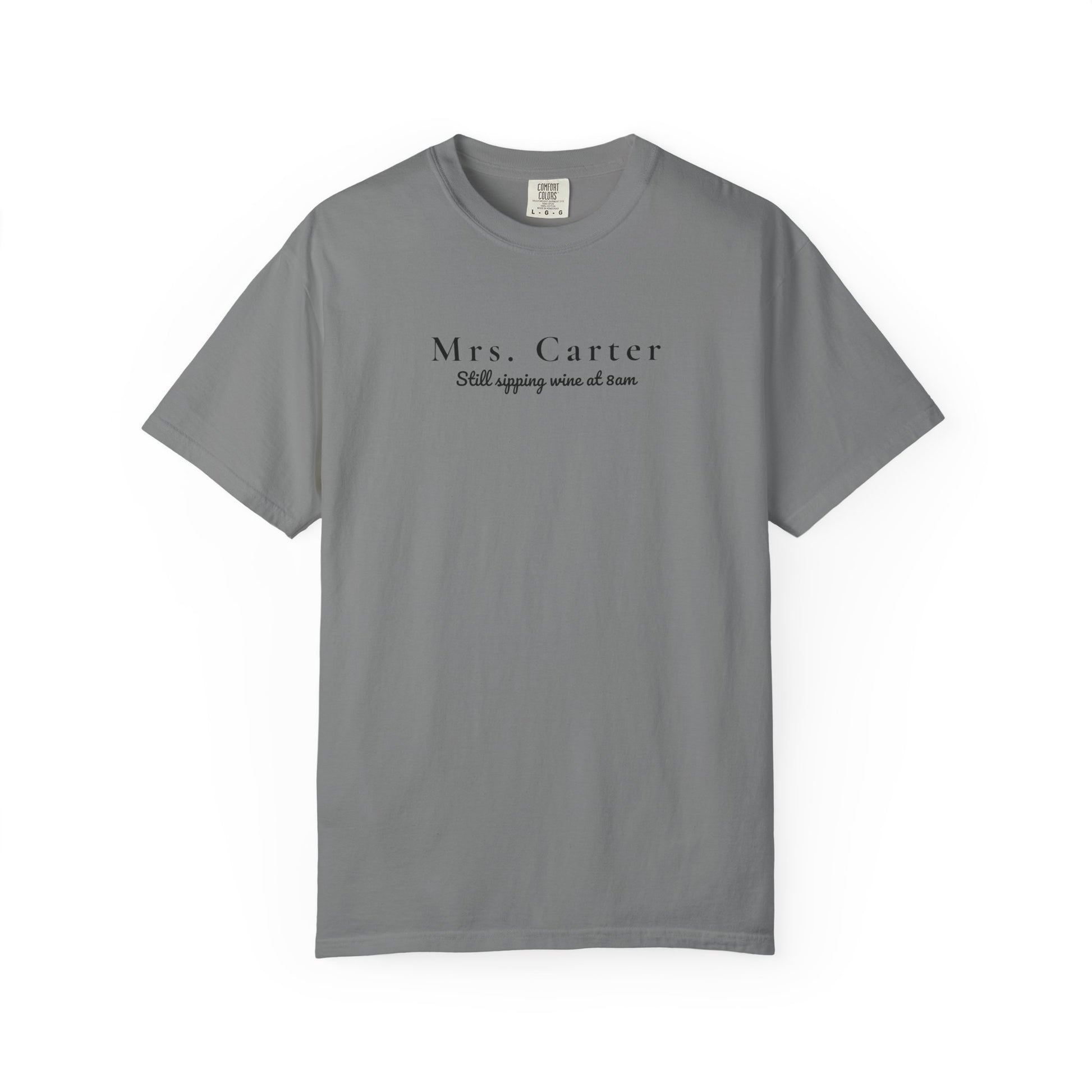 Comfort Colors® Custom Unisex Garment-Dyed T-shirt, Mrs Custom Still Sipping Wine at 8am Tee, Marriage Material, Bridal Shower Gift