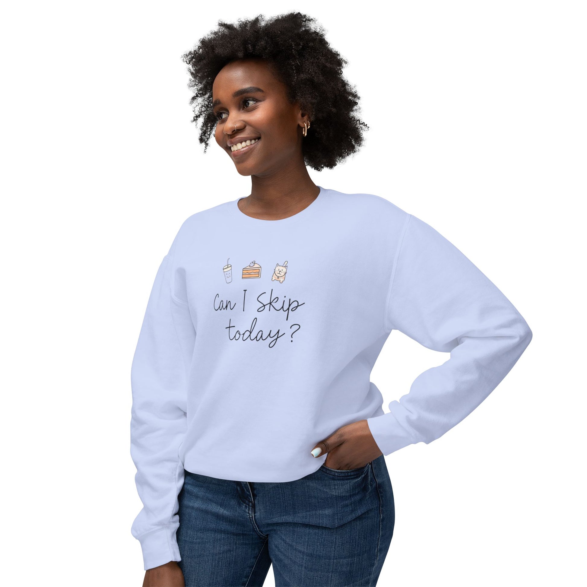 Can I Skip Today | Sarcastic Quote Lightweight Crewneck Sweatshirt, Humor Graphic Sweatshirt, Funny Introvert Sweatshirt, Sweatshirt, Unisex