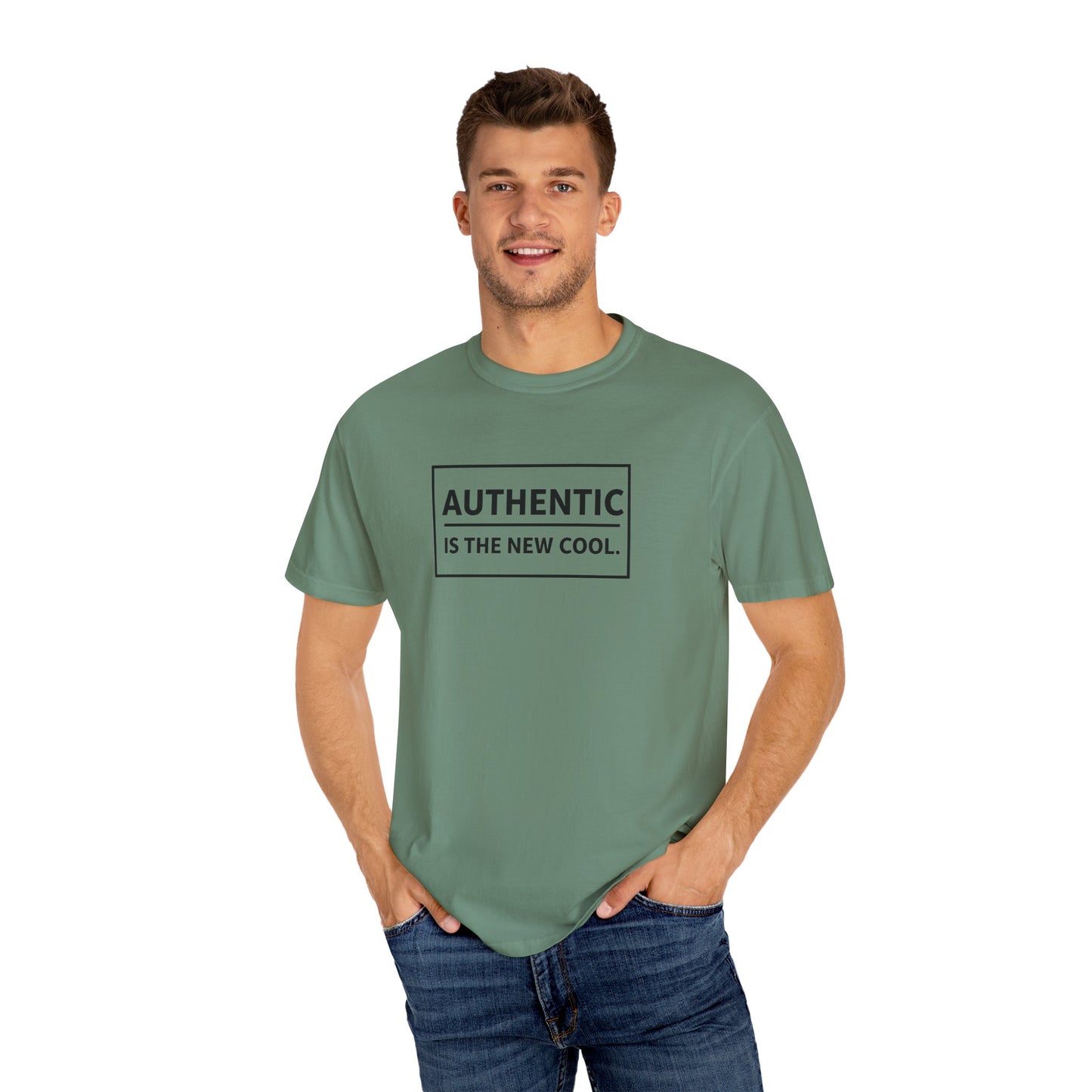 Authentic Is The New Cool Unisex Garment-Dyed T-shirt, Valentine's Day Gift, Inspirational Graphic Tee, Motivational Shirt, Gift for Her