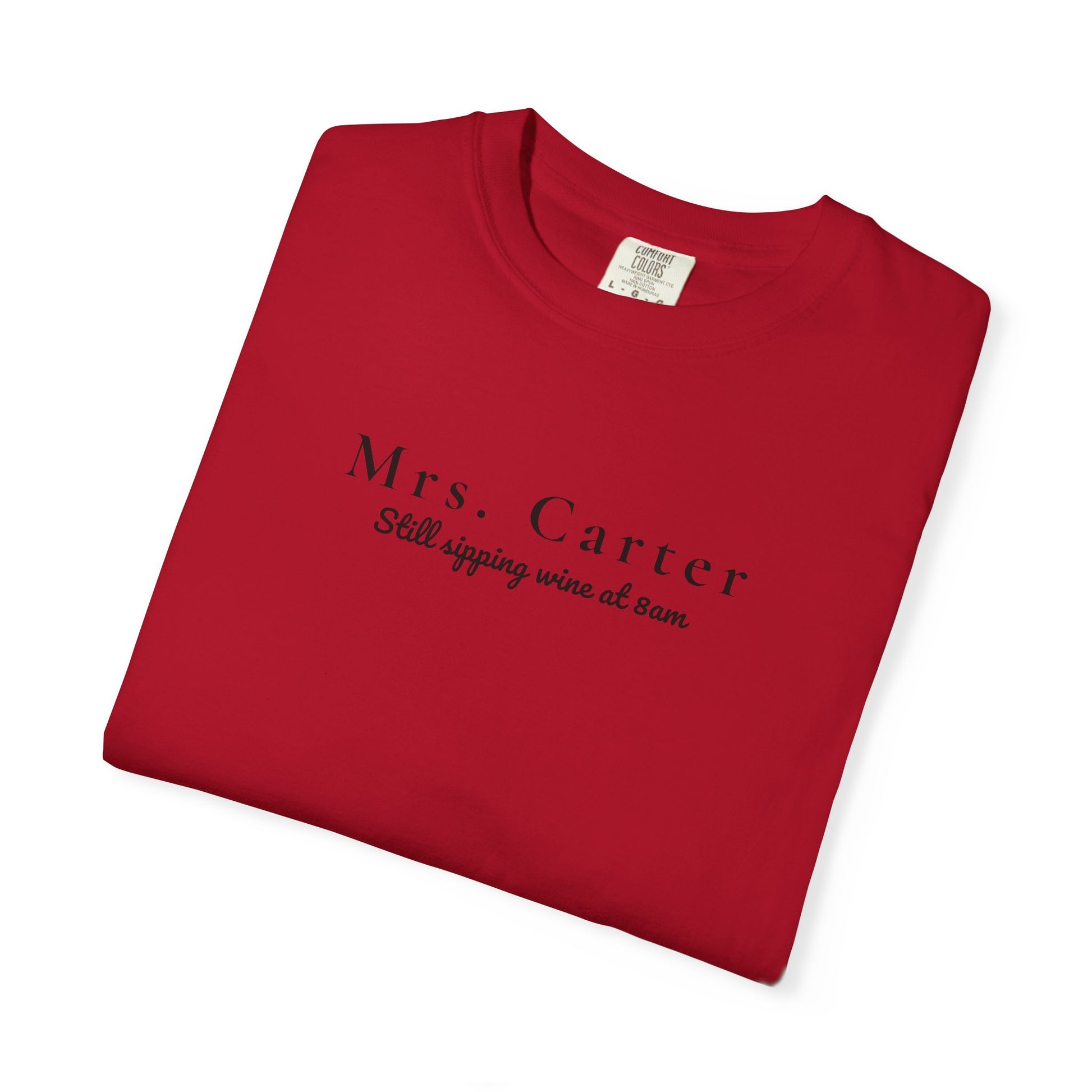 Comfort Colors® Custom Unisex Garment-Dyed T-shirt, Mrs Custom Still Sipping Wine at 8am Tee, Marriage Material, Bridal Shower Gift
