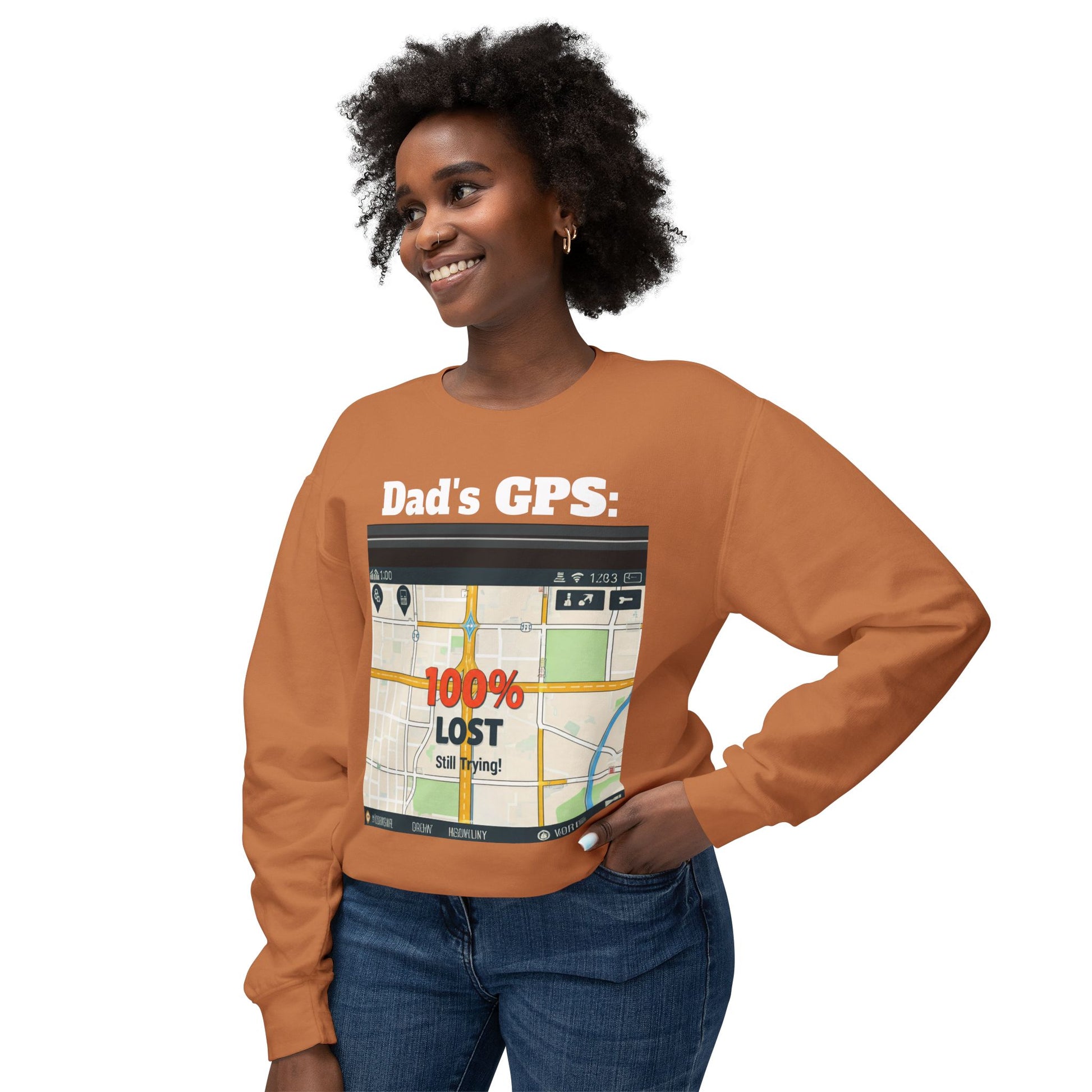 Dad's GPS: 100% Lost But Still Trying | Lost Dad Funny Sweatshirt, Father's Day Gift, Dad Joke Crewneck, Dad Gift Idea, Dad GPS Sweatshirt