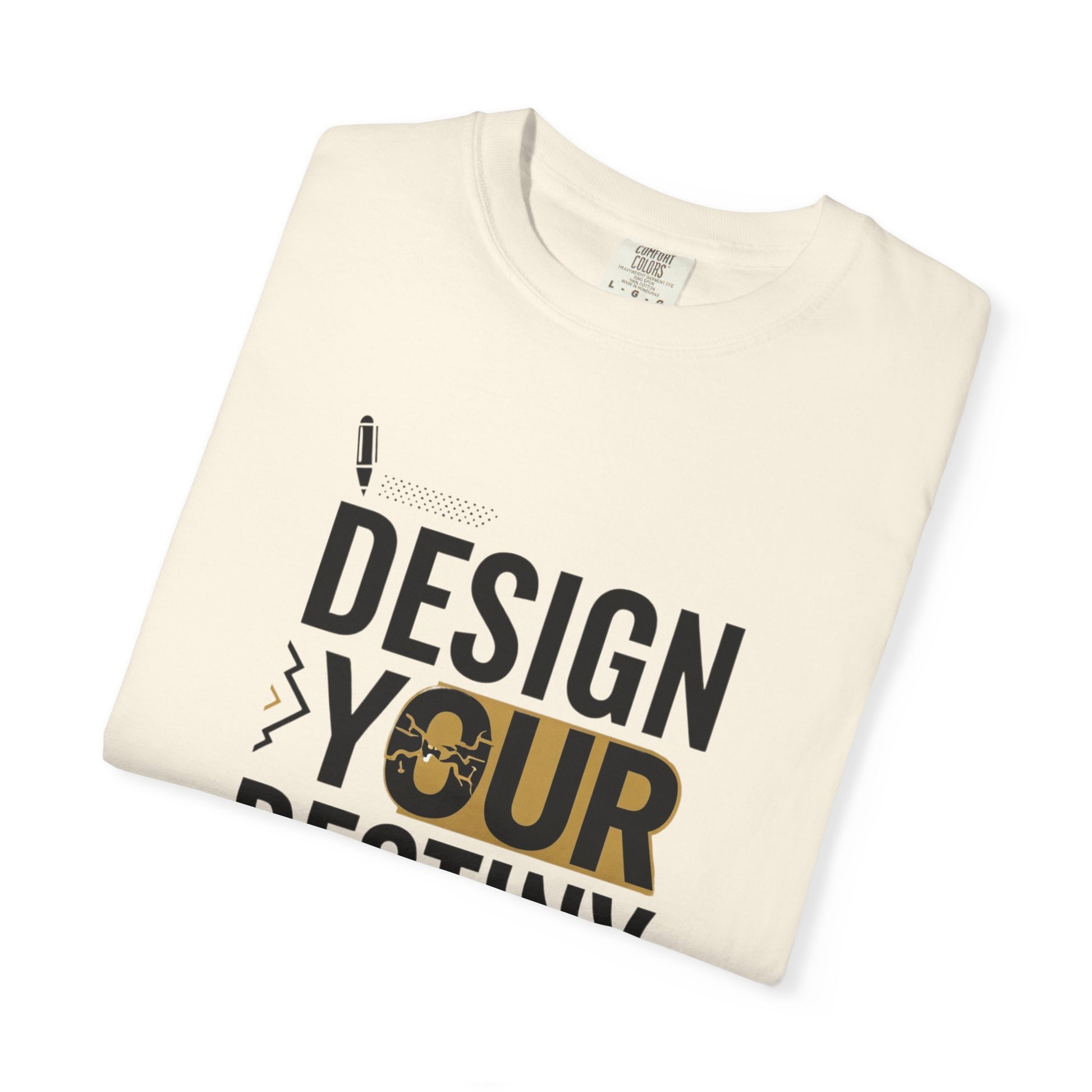 Design Your Destiny Motivational Unisex T-Shirt, Gift for Her, Valentines Gift, Inspirational Tee, Top Tee Shirt, Positive Vibes Shirt,