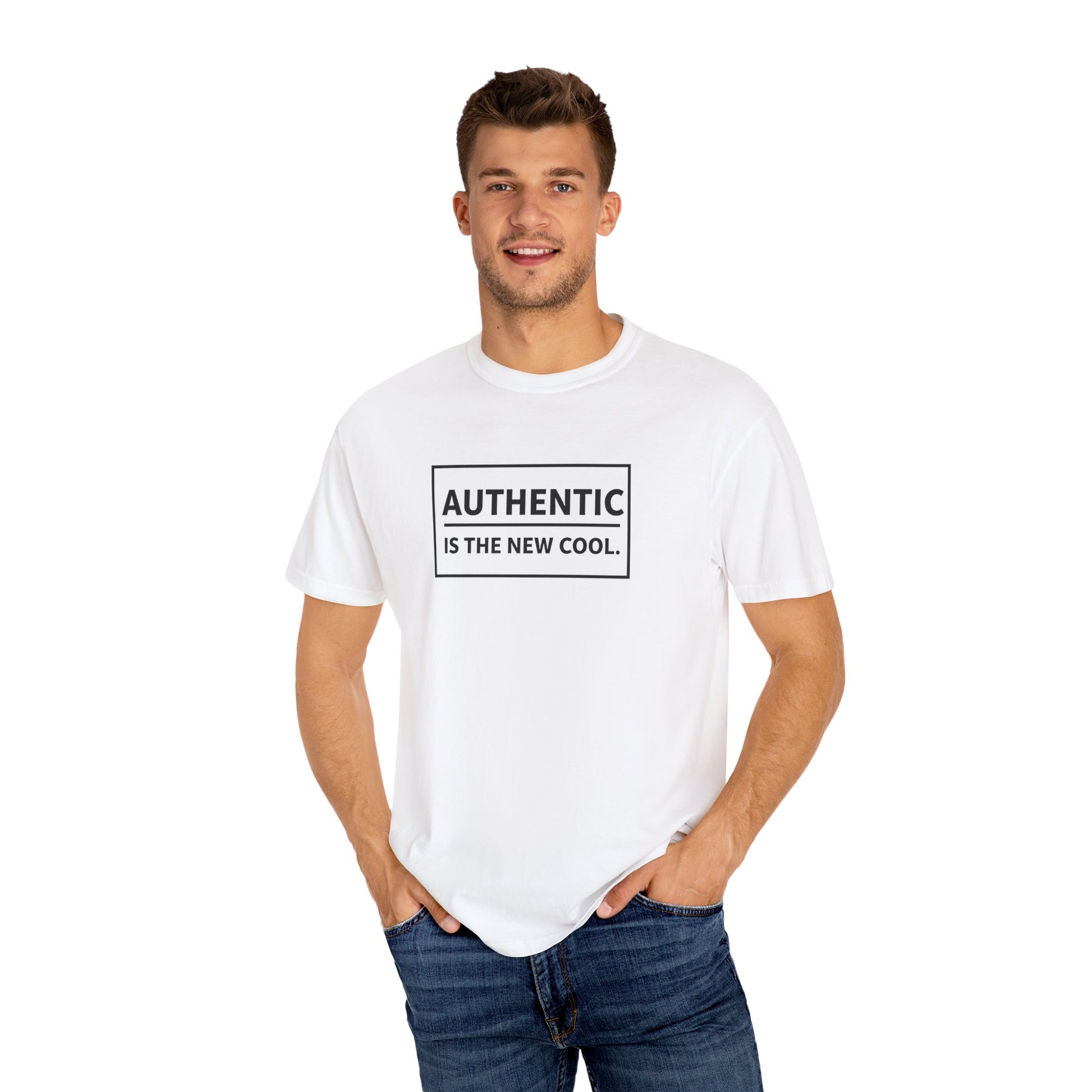 Authentic Is The New Cool Unisex Garment-Dyed T-shirt, Valentine's Day Gift, Inspirational Graphic Tee, Motivational Shirt, Gift for Her