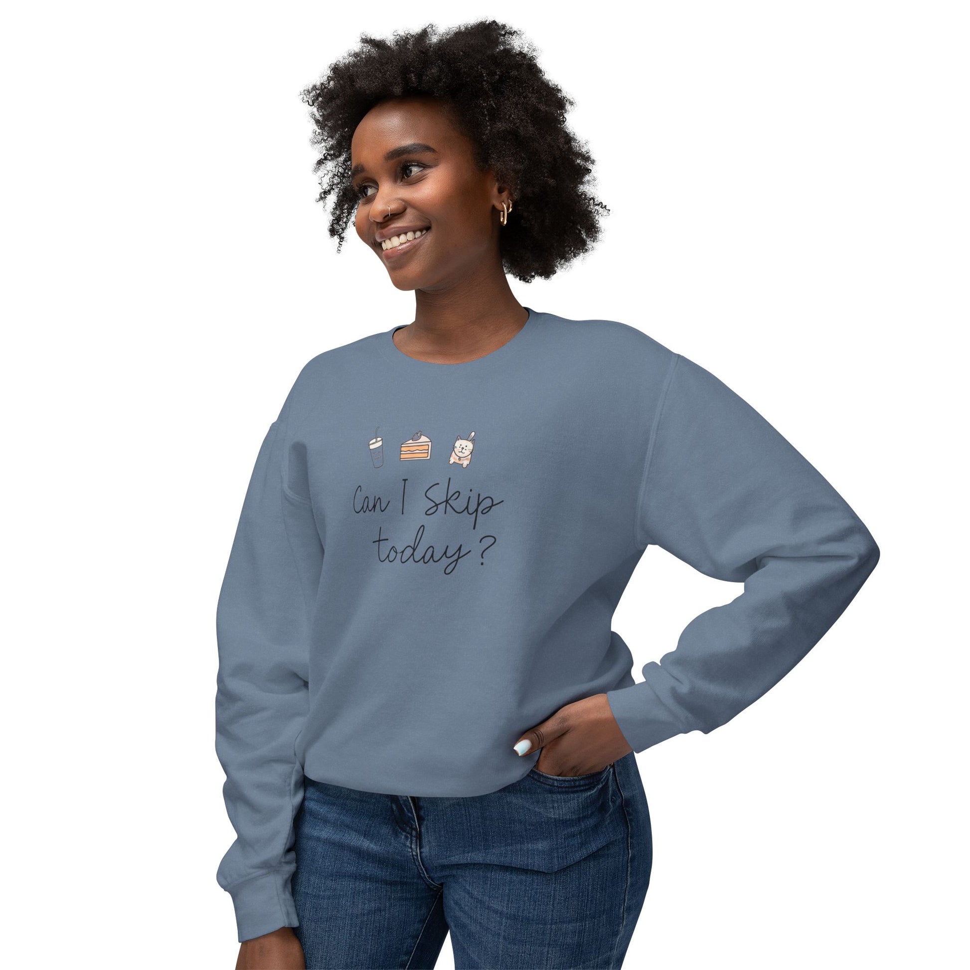 Can I Skip Today | Sarcastic Quote Lightweight Crewneck Sweatshirt, Humor Graphic Sweatshirt, Funny Introvert Sweatshirt, Sweatshirt, Unisex