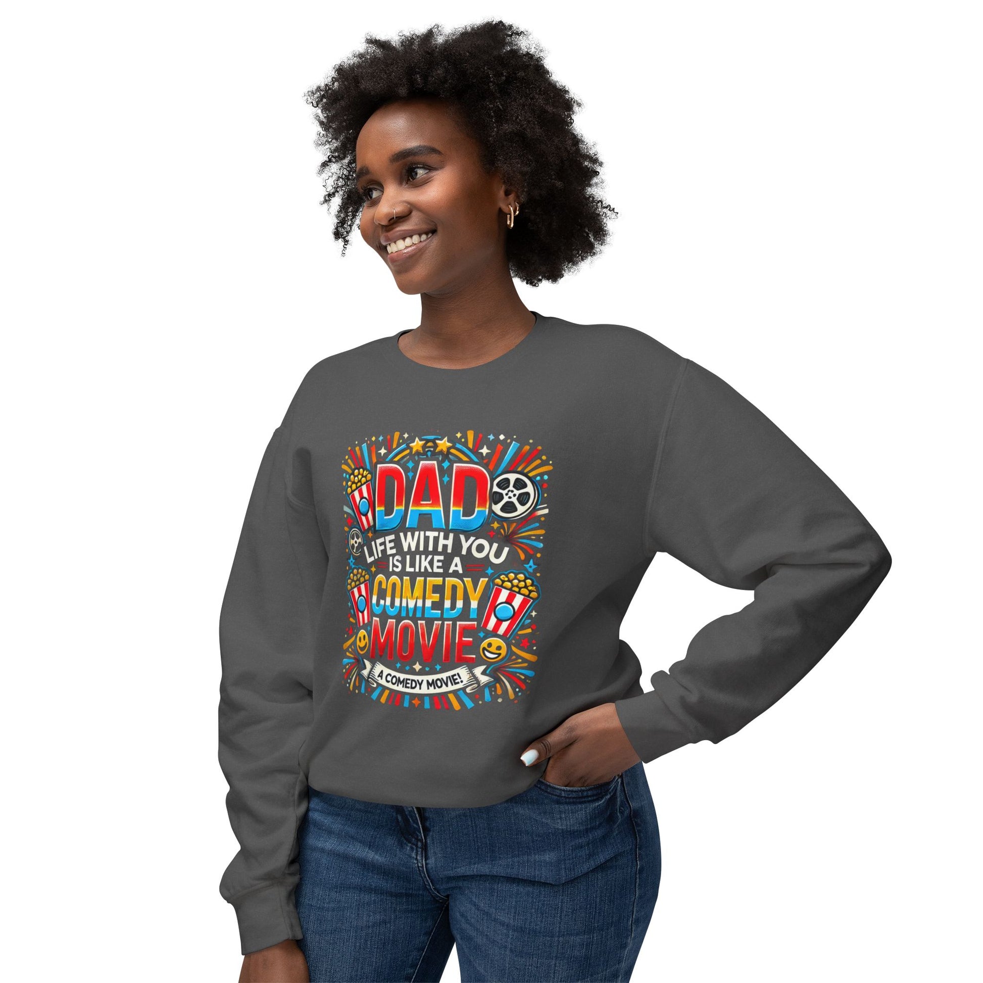 Dad, life with you is like a comedy movie! | Dad Life Comedy Movie Sweatshirt, Sarcastic Hoodie, Funny Gift for Him, Unisex Jumper