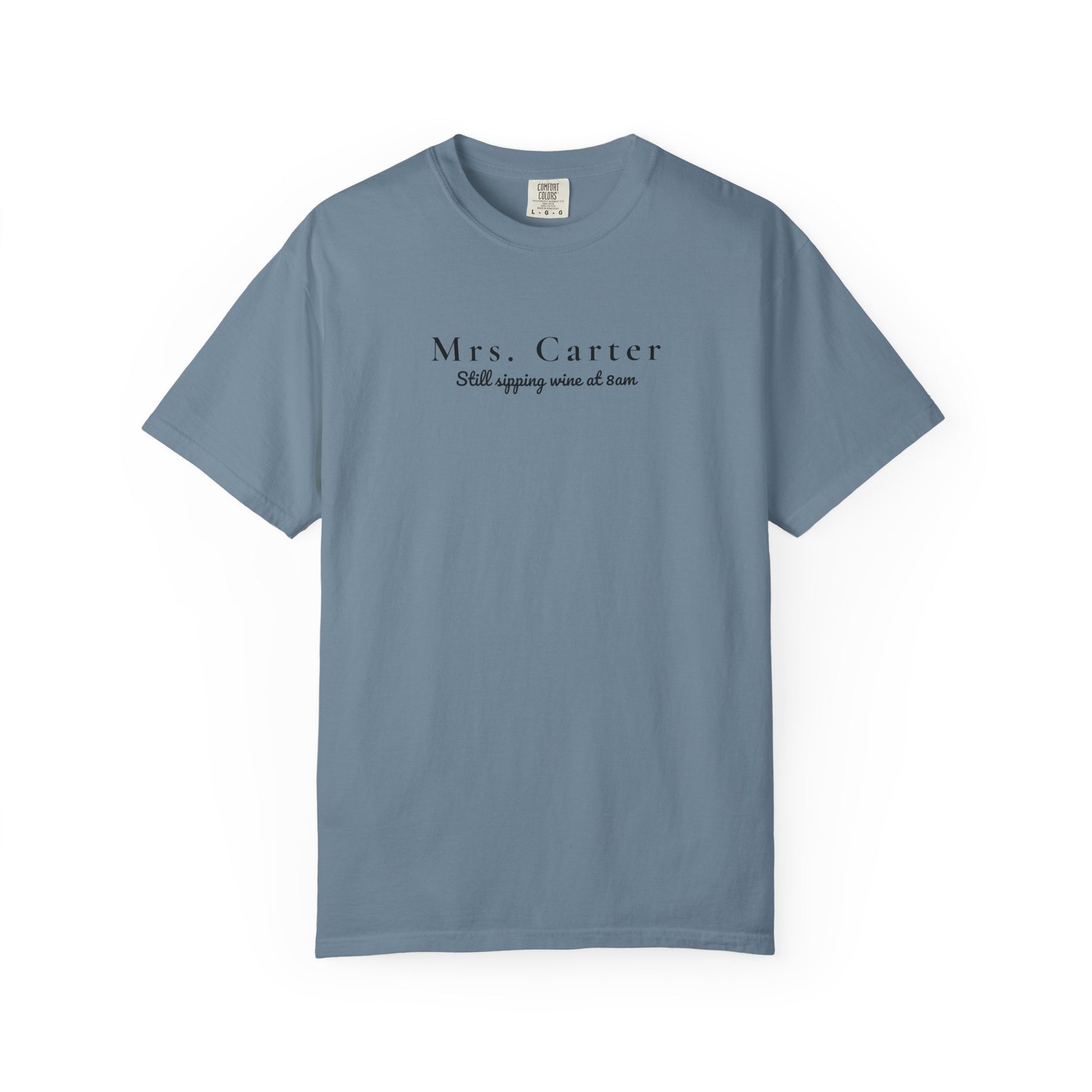 Comfort Colors® Custom Unisex Garment-Dyed T-shirt, Mrs Custom Still Sipping Wine at 8am Tee, Marriage Material, Bridal Shower Gift
