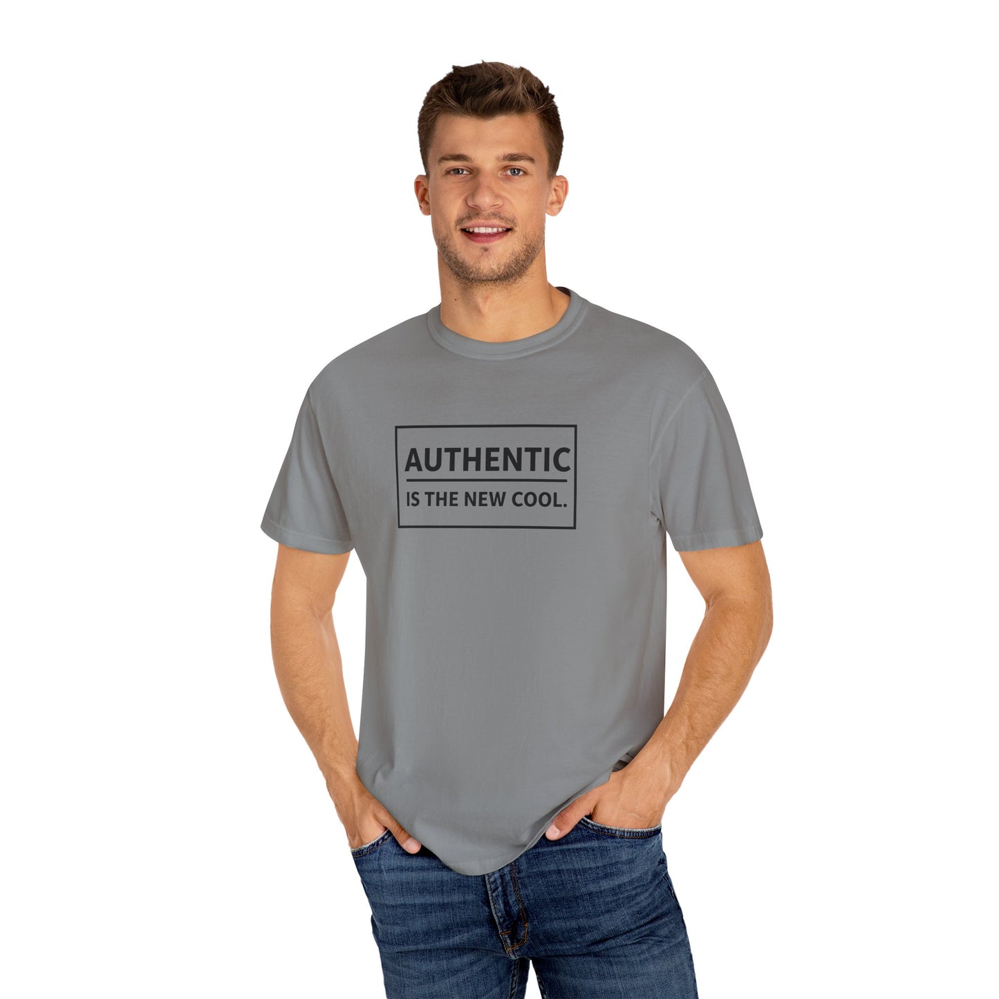 Authentic Is The New Cool Unisex Garment-Dyed T-shirt, Valentine's Day Gift, Inspirational Graphic Tee, Motivational Shirt, Gift for Her